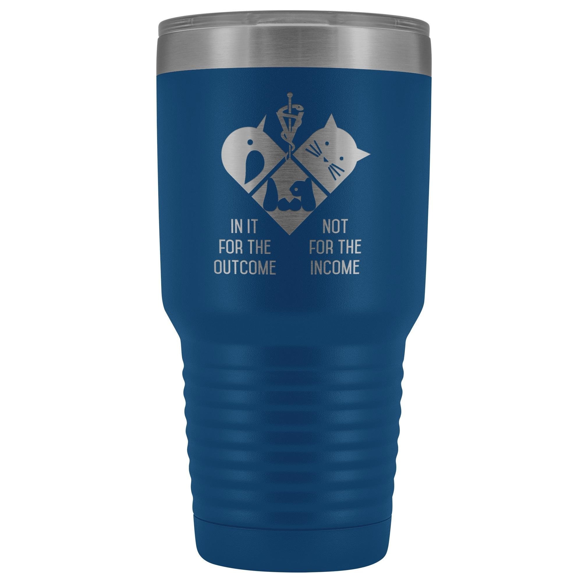 30oz Polar Camel Vacuum Tumbler Vet Design - In It for the Outcome Not the Income
