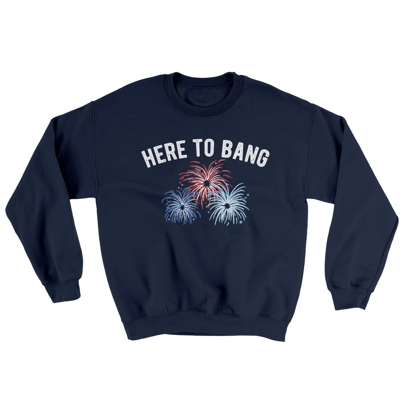 Here To Bang Ugly Sweater Crewneck Sweatshirt