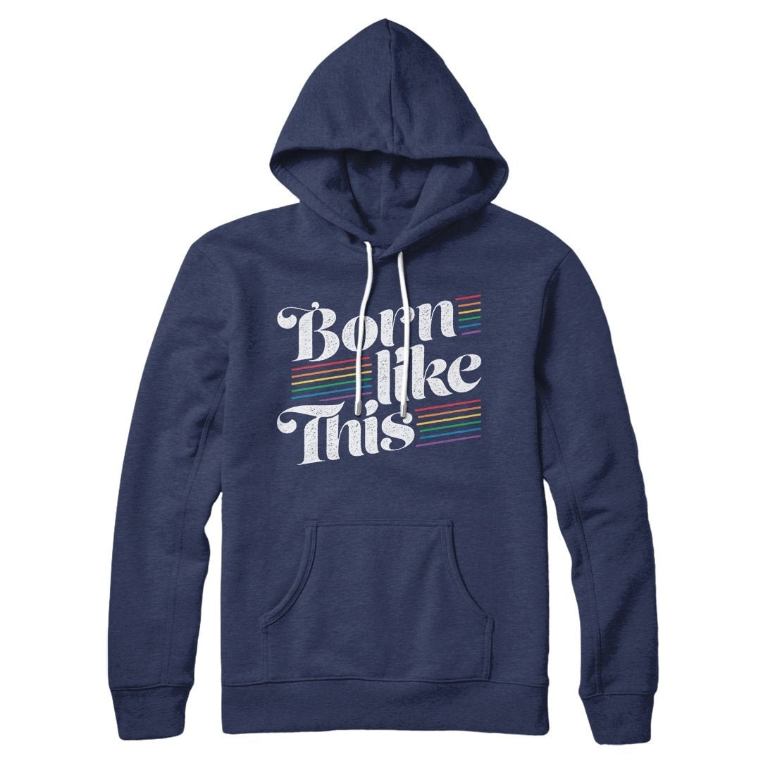 Born Like This Gay Pride Unisex Pullover Hoodie - Cotton Polyester Loose Fit